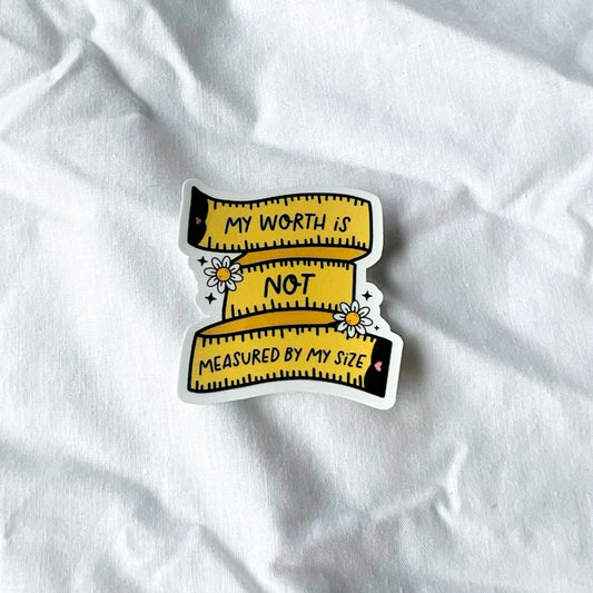 My Worth Is Not Measured By My Size Sticker