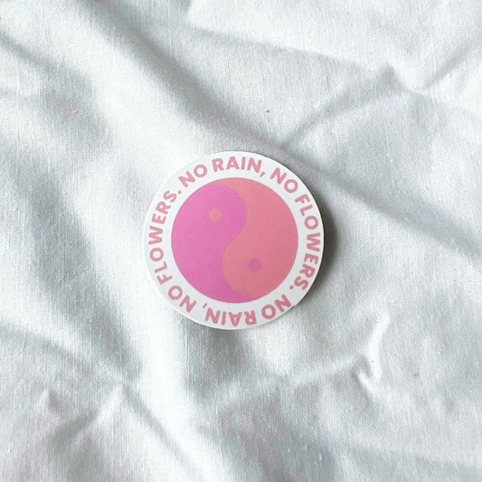 No Rain. No Flowers. Sticker